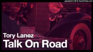 Tory Lanez - Talk On Road