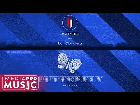 2STRIPES feat. Lori Ciobotaru – Butterfly (Acoustic Version)