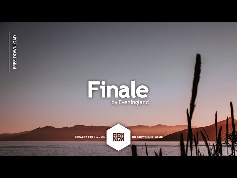 Finale - Eveningland | Royalty Free Music - No Copyright Music