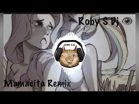 MAMACITA REMIX ROBY S DJ