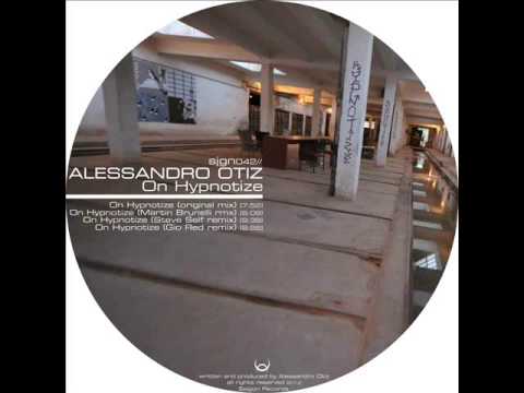 Alessandro Otiz - On Hypnotize (Steve Self remix)