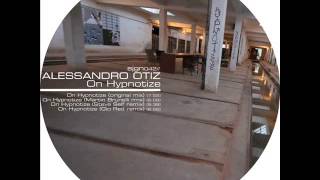 Alessandro Otiz - On Hypnotize (Steve Self remix)