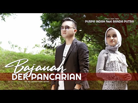 PUSPA INDAH feat RANDA PUTRA - Bajauah Dek Pancarian (Official Music Video)