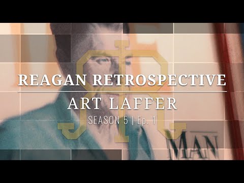 Reagan Retrospective Ep. 1 (Season 5) - Art Laffer