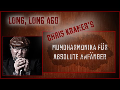Harmonica For Absolute Beginners by Chris Kramer - Song 1 - Long, Long Ago-