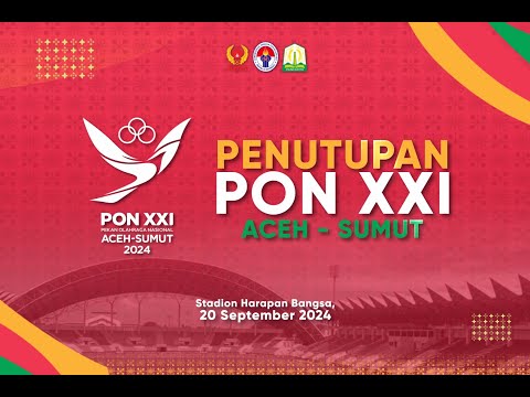 VIDEO - Closing Ceremony PON XXI 2024 Aceh-Sumut