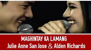 Maghintay Ka Lamang - Julie Anne San Jose &amp; Alden Richards