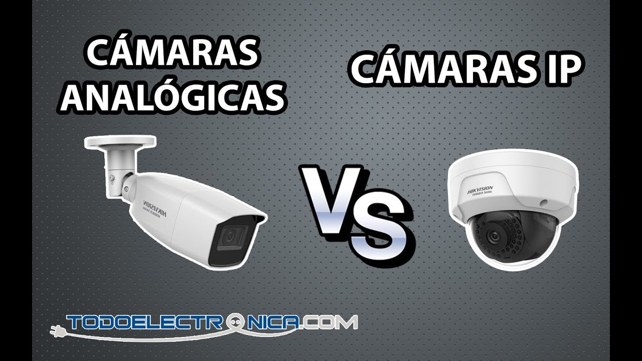 6 Diferencias entre cámaras analógicas y cámaras IP
