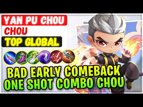 Bad Early Comeback, One Shot Combo Chou [ Top Global Chou ] Yan Pu Chou - Mobile Legends Build