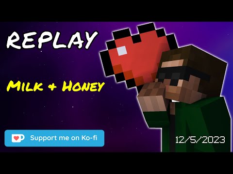 Milk & Honey - Modded Minecraft - Stream Replay