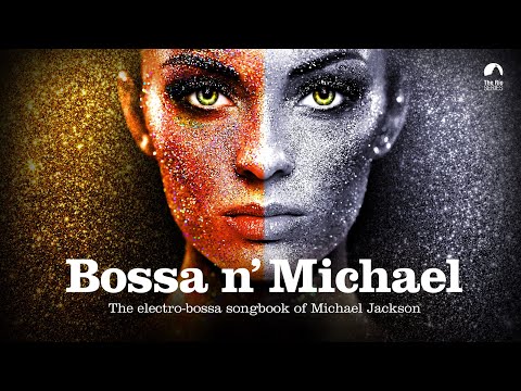 Michael Jackson - The Way You Make Me Feel (Bossa N' Michael)