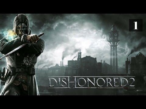 Zagrajmy w Dishonored 2 (PS4) - Premiera, Samouczek, Delilah | GAMEPLAY PL |