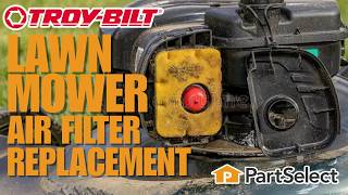 How to Change the Air Filter on a Troy-Bilt Lawn Mower