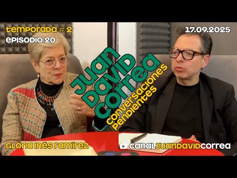 Juan David Correa - Conversaciones pendientes. Con Gloria Inés Ramírez.