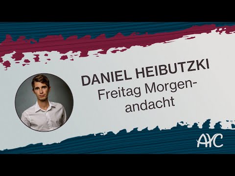 Daniel Heibutzki: Freitag Morgenandacht – ATS Youth Congress 2023