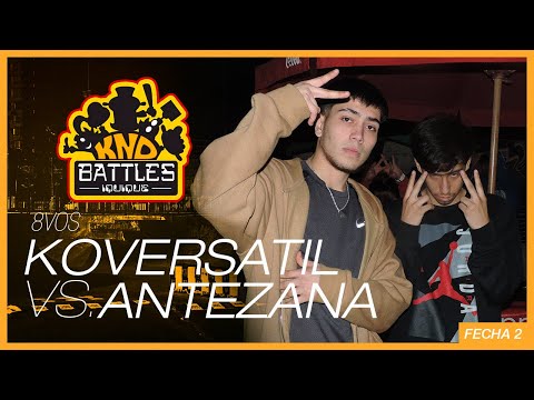 KOVERSATIL v/s ANTEZANA - 8vos Knd battles Fecha II T. IV