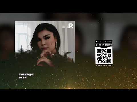 Mohim - Xatolaringni | Мохим - Хатоларингни (AUDIO)