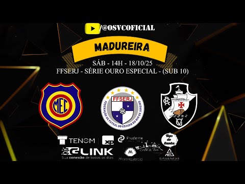 MADUREIRA X VASCO - SUB 10 - FFSERJ - SÉRIE OURO ESPECIAL - 18/10/25 - AO VIVO