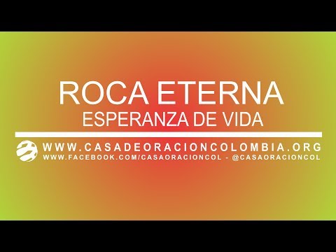 Roca Eterna - Grupo Esperanza De Vida