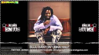 Buju Banton - Inna Half [Re-Entry Riddim] May 2013
