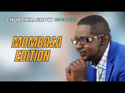 CHURCHILL SHOW MOMBASA 001 | S1E12 #mombsa  #churchillshowmombasa #churchillshow