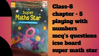 Chapter-5, playing with numbers, class-8, icse,super math star,mcq's #mathematicstricksbyneha📕📚
