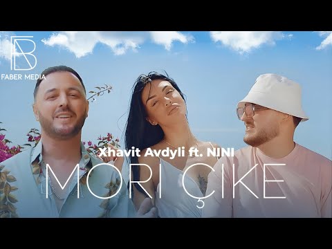 Xhavit Avdyli X NINI - Mori Çike (Official Music Video)