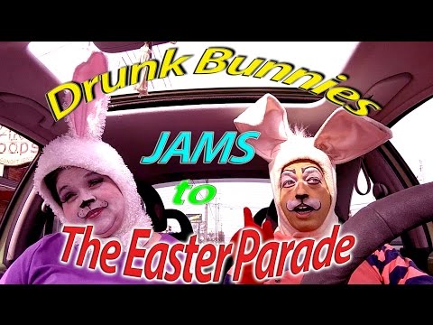 Mad Hares Car Jam to Easter Parade in Car (Drunk Bunnies)