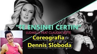 Ludmilla feat. Claudia Leitte - Te Ensinei Centin - Coreografia completa com Dennis Sloboda