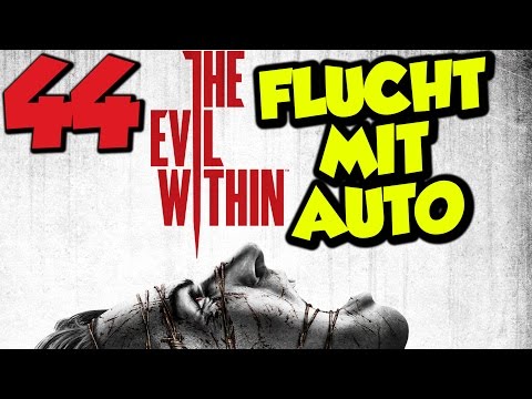 Let's Play The Evil Within Gameplay German Deutsch PS4 Part 44 Flucht mit Auto