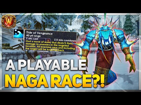 THE TIME HAS COME FOR PLAYABLE NAGA! | Azeroth At War Closed Alpha | DAY 2 | World of Warcraft