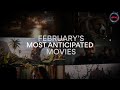 February S Most Anticipated Films AMC Theatres 2020