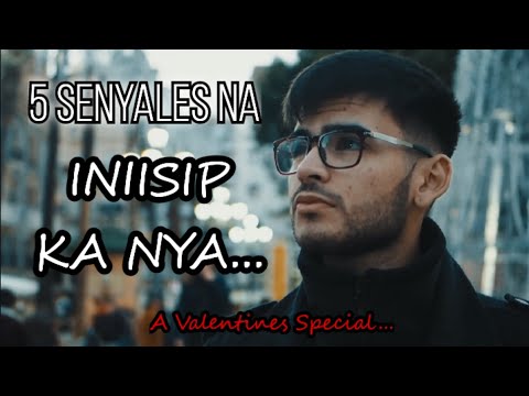 ⭐ANG MGA SENYALES NA INIISIP KA NYA PALAGI❤️💕