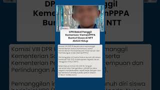 Buntut Kasus Siswa di NTT Akhiri Hidup, DPR Minta Penjelasan Langsung dari Kemensos & KemenPPPA