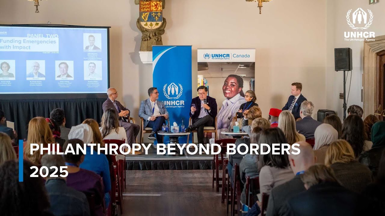 UNHCR Canada: Philanthropy Beyond Borders Conference 2025