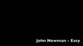 John Newman - Easy HQ