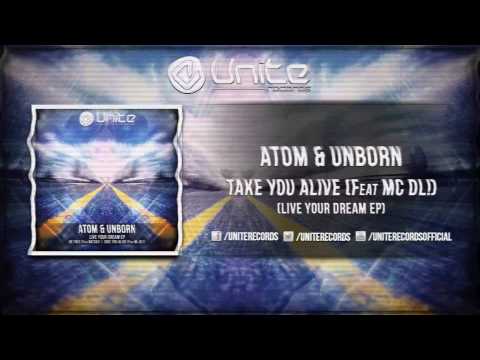 Atom & Unborn Feat Mc DL - Take You Alive (Official Preview) (Unite 013)