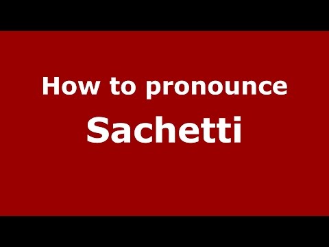 How to pronounce Sachetti (Spanish/Argentina) - PronounceNames.com