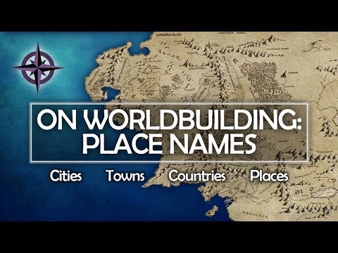 On Worldbuilding: Place Names — countries, cities, places