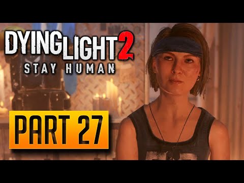 Dying Light 2: Stay Human - Walkthrough Part 27: The Dream Factory