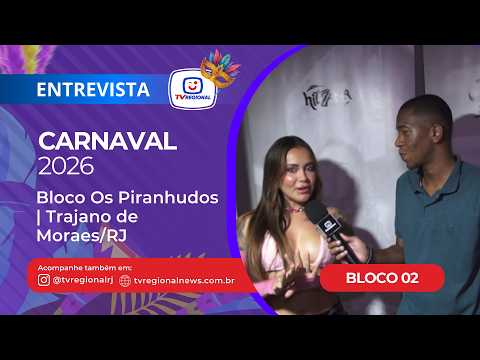 Carnaval 2026 - Bloco Os Piranhudos | Trajano de Moraes/RJ - Bloco 02