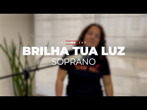 BRILHA TUA LUZ | Kit de Voz - Soprano