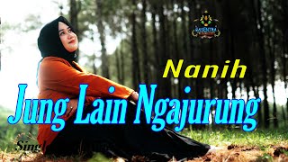 Download lagu NANIH - JUNG LAIN NGAJURUNG ( Pop Sunda) mp3