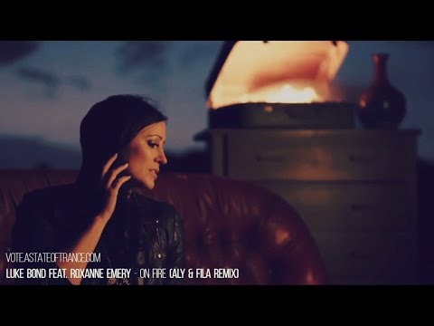 VOTE Luke Bond feat Roxanne Emery - On Fire (Aly & Fila Remix)