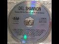 Del Shannon - He Doesn't Care