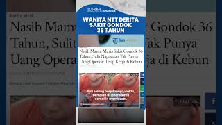 Wanita NTT Derita Sakit Gondok 36 Tahun, Kini Benjolan Makin Besar & Tak Punya Biaya untuk Operasi