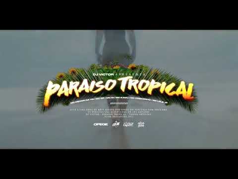 Paraiso tropical Mc menor da vg,Mc Kadu,Mc Gp,Mc Cebezinho,Mc lele Jp,Mc Ig,
