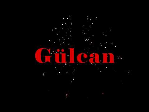 Happy Birthday Gülcan - Geburtstagslied für Gülcan