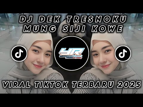 DJ DEK TRESNOKU MUNG SIJI KOWE LANGIT BUMI KANG DADI SAKSINE • TERBARU 2025 ( Yordan Remix Scr )