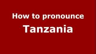 How to pronounce Tanzania